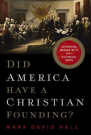 Did America Have a Christian Founding?: Separating Modern Myth from Historical Truth image number 0