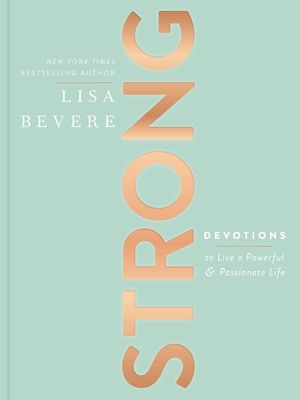 Strong: Devotions to Live a Powerful and Passionate Life image number 0