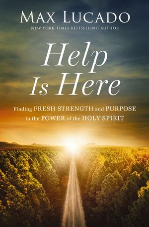 Help Is Here: Finding Fresh Strength and Purpose in the Power of the Holy Spirit image number 0