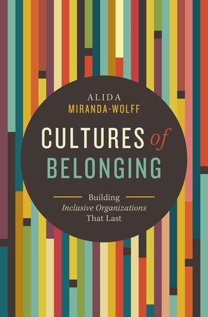 Cultures of Belonging: Building Inclusive Organizations That Last image number 0