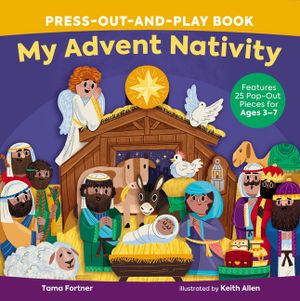 My Advent Nativity Press-Out-And-Play Book: Features 25 Pop-Out Pieces for Ages 3-7 image number 0