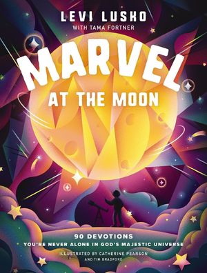 Marvel at the Moon: 90 Devotions to Discover You're Never Alone in God's Majestic Universe image number 0