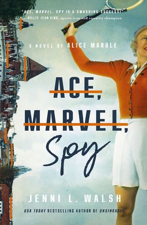 Ace, Marvel, Spy: A Novel of Alice Marble image number 0