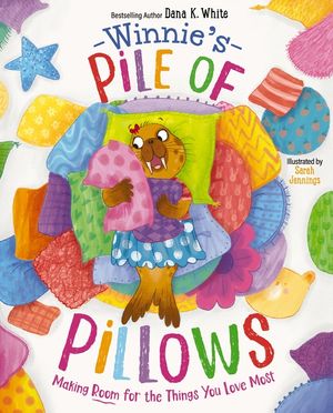 Winnie's Pile of Pillows: Making Room for the Things You Love Most image number 0