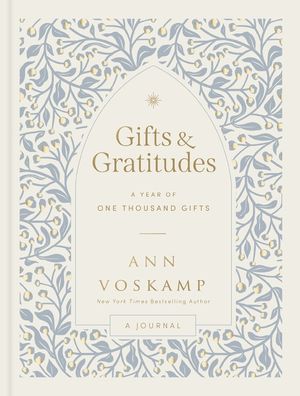 Gifts and Gratitudes: A Year of One Thousand Gifts image number 0