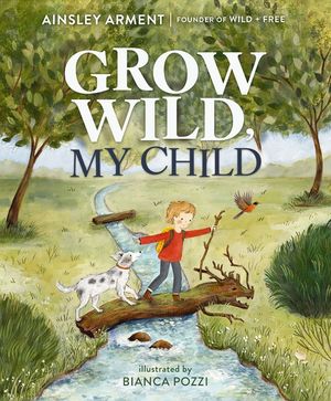 Grow Wild, My Child image number 0