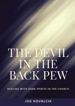 The Devil in the Back Pew: Dealing with Dark Spirits in the Church image number 0