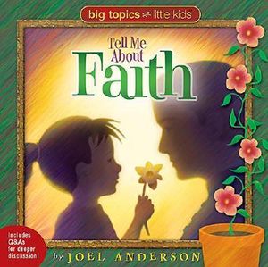 Big Topics for Little Kids: Tell Me about Faith image number 0