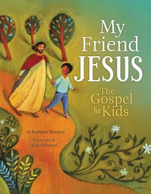 My Friend Jesus: The Gospel for Kids image number 0