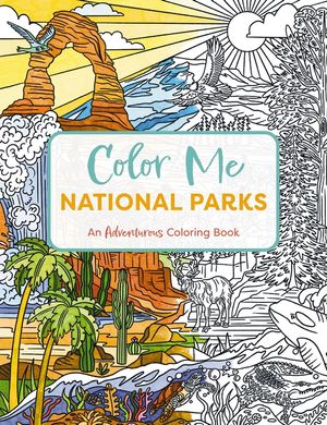 Color Me National Parks: An Adventurous Coloring Book image number 0