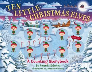 Ten Little Christmas Elves: A Counting Storybook image number 0