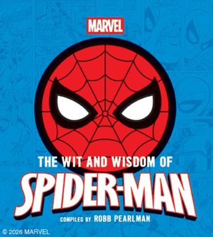The Wit and Wisdom of Spider-Man: Quotes and Life Lessons from Your Favorite Superhero image number 0