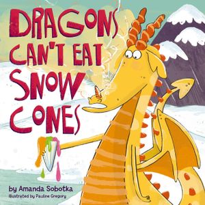 Dragons Can't Eat Snow Cones image number 0