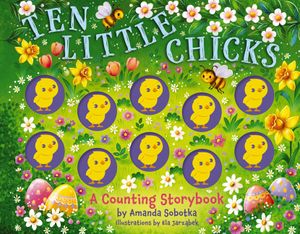 Ten Little Chicks: A Counting Storybook image number 0