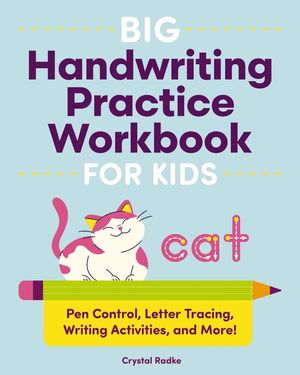 Big Handwriting Practice Workbook for Kids: Pen Control, Letter Tracing, Writing Activities, and More! image number 0