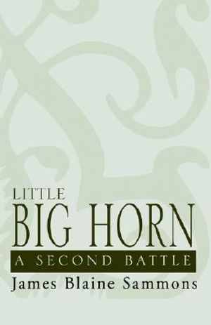 Little Big Horn: A Second Battle image number 0