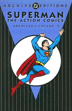 Superman: The Action Comics Archives: Volume 5 image number 0