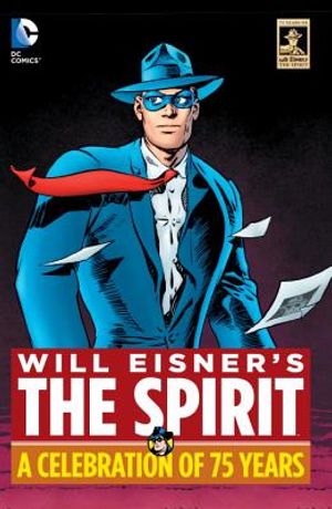 Will Eisner's the Spirit: A Celebration of 75 Years image number 0