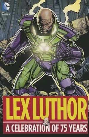 Lex Luthor: A Celebration of 75 Years image number 0