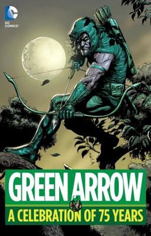 Green Arrow: A Celebration of 75 Years image number 0