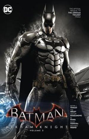Batman: Arkham Knight Vol. 3: The Official Prequel to the Arkham Trilogy Finale image number 0