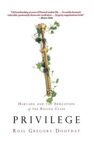 Privilege: Harvard and the Education of the Ruling Class image number 0