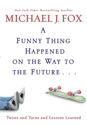 Funny Thing Happened on the Way to the Future: Twists and Turns and Lessons Learned image number 0