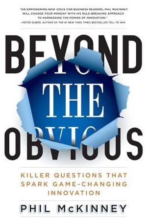 Beyond the Obvious: Killer Questions That Spark Game-Changing Innovation image number 0