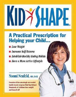 KidShape: A Practical Prescription for Raising Healthy, Fit Children image number 0