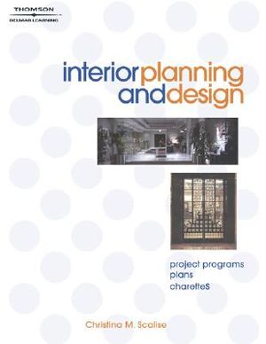 Interior Planning and Design: Project Programs, Plans, Charettes [With CDROM] image number 0