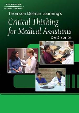 Thomson Delmar S Critical Thinking for Medical Assistants DVD Series image number 0
