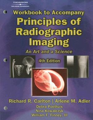 Principles of Radiographic Imaging: An Art and a Science: Workbook with Lab Exercises to Accompany image number 0