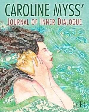 Caroline Myss's Journal of Inner Dialogue image number 0