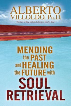 Mending the Past and Healing the Future with Soul Retrieval image number 0