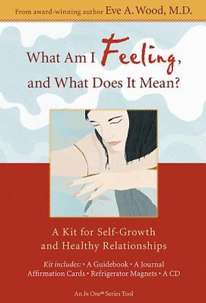 What Am I Feeling, and What Does It Mean?: A Kit for Self-Growth and Healthy Relationships [With 22 Cards and Journal and CD and Magnetic Board and 25 image number 0