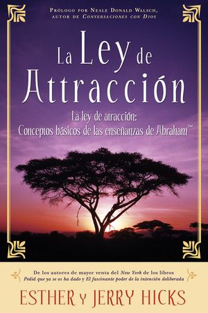 La Ley de Atracci&oacute;n: Conceptos B&aacute;sicos de Las Ense&ntilde;anzas de Abraham image number 0