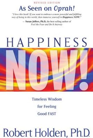 Happiness Now!: Timeless Wisdom for Feeling Good Fast image number 0