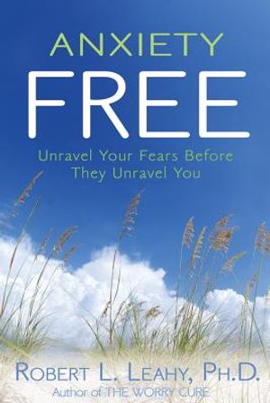 Anxiety Free: Unravel Your Fears Before They Unravel You image number 0