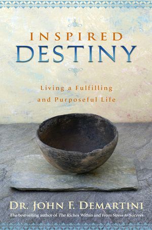 Inspired Destiny: Living a Fulfilling and Purposeful Life image number 0