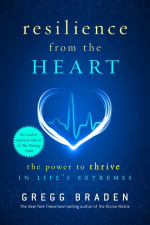 Resilience from the Heart: The Power to Thrive in Life's Extremes image number 0