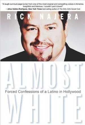 Almost White: Forced Confessions of a Latino in Hollywood image number 0
