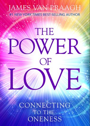 The Power of Love: Connecting to the Oneness image number 0