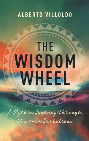 The Wisdom Wheel: A Mythic Journey Through the Four Directions image number 0