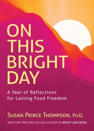 On This Bright Day: A Year of Reflections for Lasting Food Freedom image number 0
