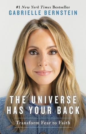 The Universe Has Your Back: Transform Fear to Faith image number 0