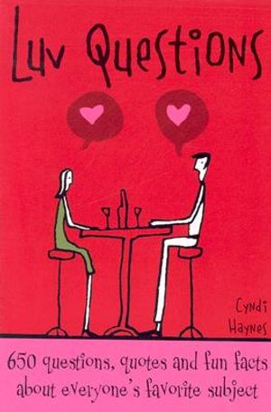 Luv Questions: 650 Questions, Quotes and Fun Facts about Everyone's Favorite Subject image number 0