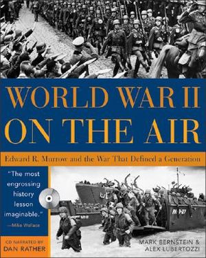 World War II on the Air with CD: Edward R. Murrow and the War That Defined a Generation image number 0