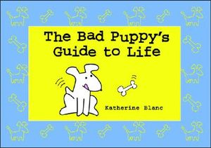 The Bad Puppy's Guide to Life image number 0