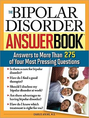 The Bipolar Disorder Answer Book: Professional Answers to More Than 275 Top Questions image number 0