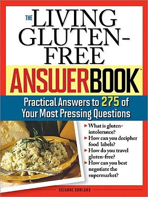 The Living Gluten-Free Answer Book: Answers to 275 of Your Most Pressing Questions image number 0